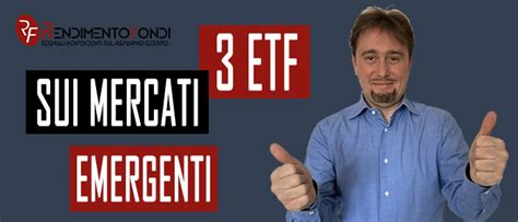 fendi e i mercati emergenti|I migliori ETF sui mercati emergenti .